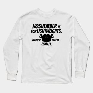 Noshember is For Lightweights. (Beard) Long Sleeve T-Shirt